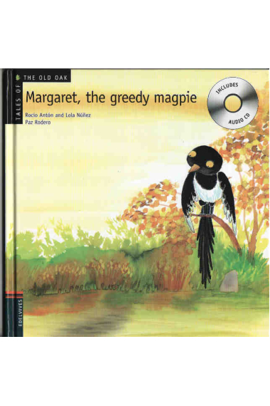 Margaret, the greedy magpie (with CD)