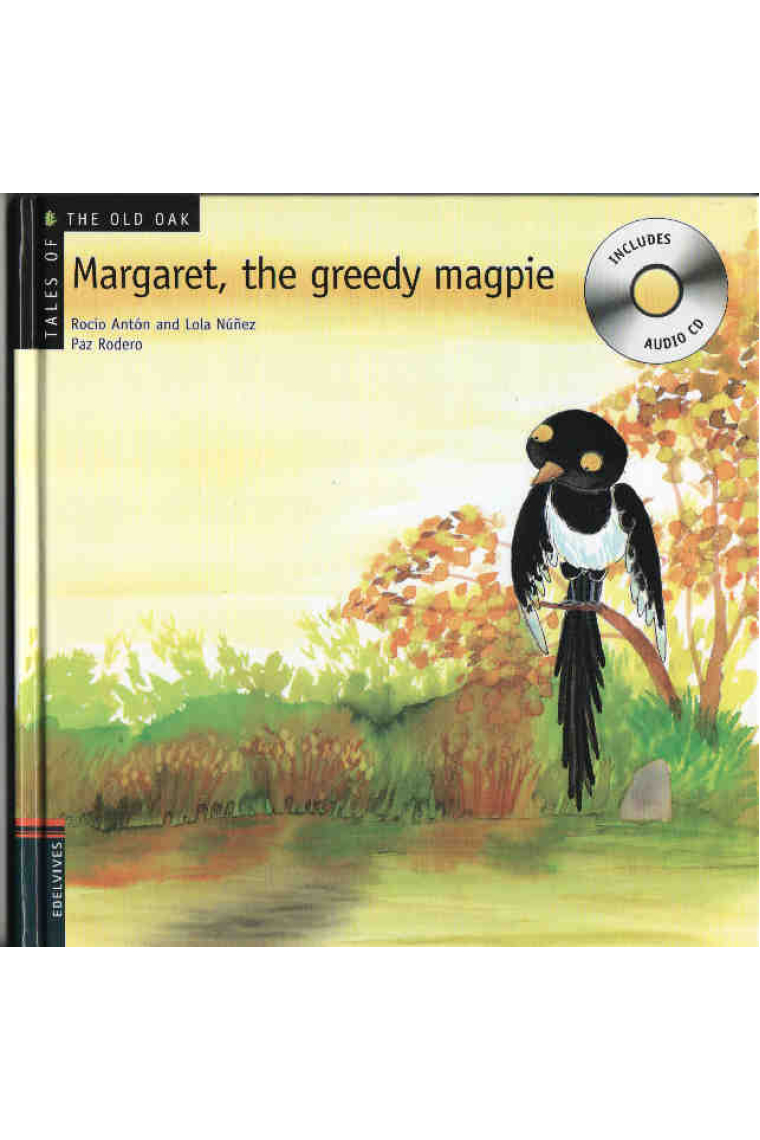 Margaret, the greedy magpie (with CD)