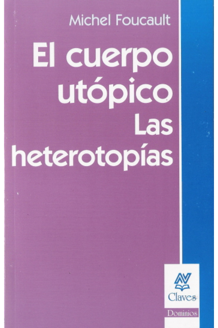 El cuerpo utópico / Las heterotopías