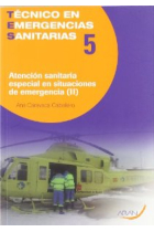 Atención sanitaria especial en situaciones de emergencias. 5 - Parte II