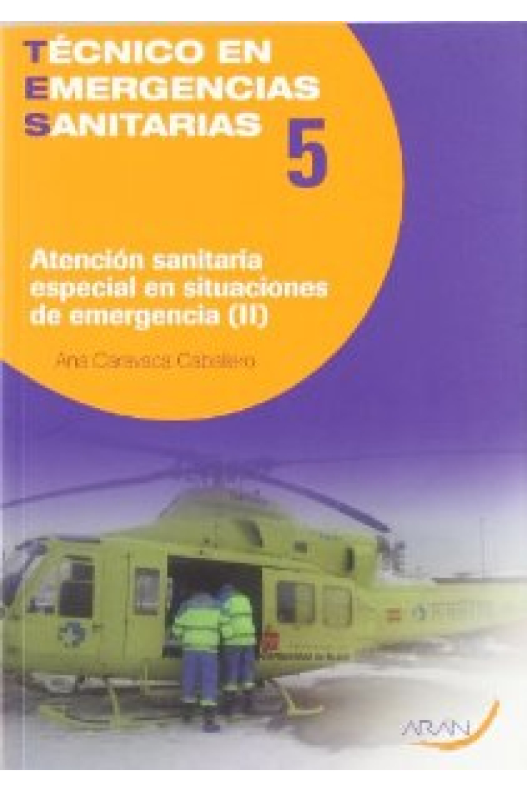 Atención sanitaria especial en situaciones de emergencias. 5 - Parte II