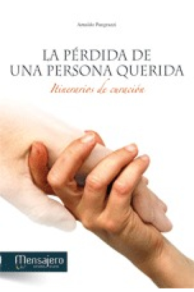 La pérdida de una persona querida : Itinerarios de curación