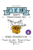 Des de dins. Educació emocional i valors. Desigs i pensaments II nº 6