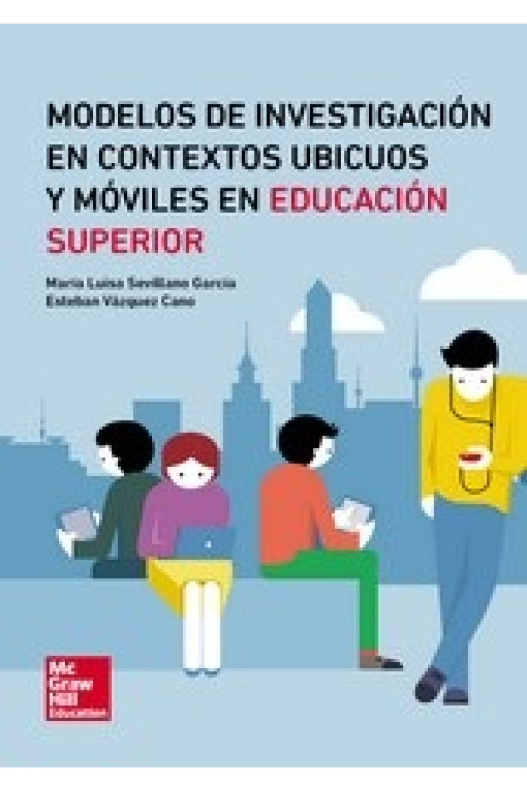 Modelos de investigación en contextos ubicuos y móviles en Educación Superior - UNED.