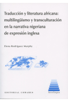 Traducción y literatura africana: multilingüismo y transculturación en la narrativa nigeriana