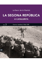 La Segona República a Catalunya. Vol. 3. Guerra i revolució 1936-1939