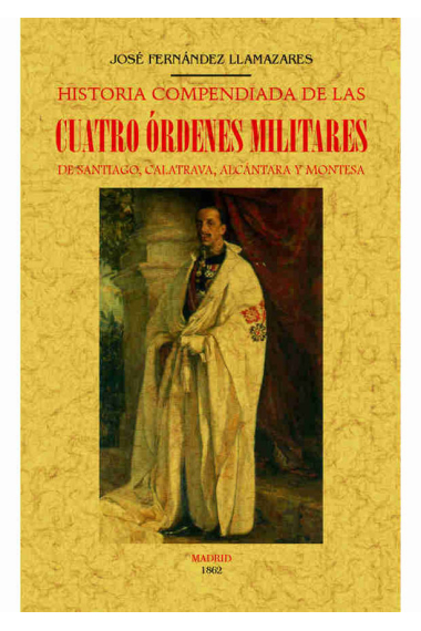 HIstoria compendiada de las cuatro órdenes militares