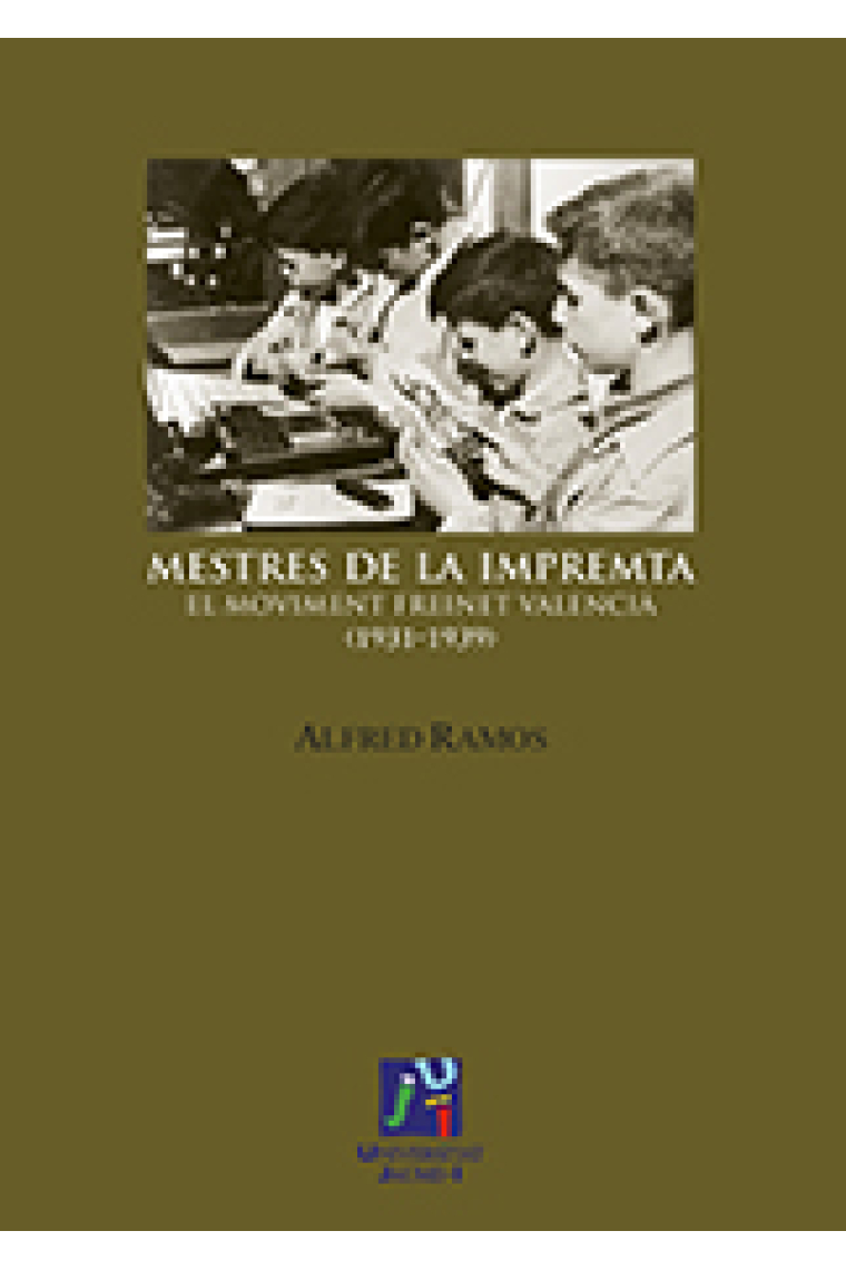 Mestres de la imprenta.El moviment Freinet Valencià (1931-1939)