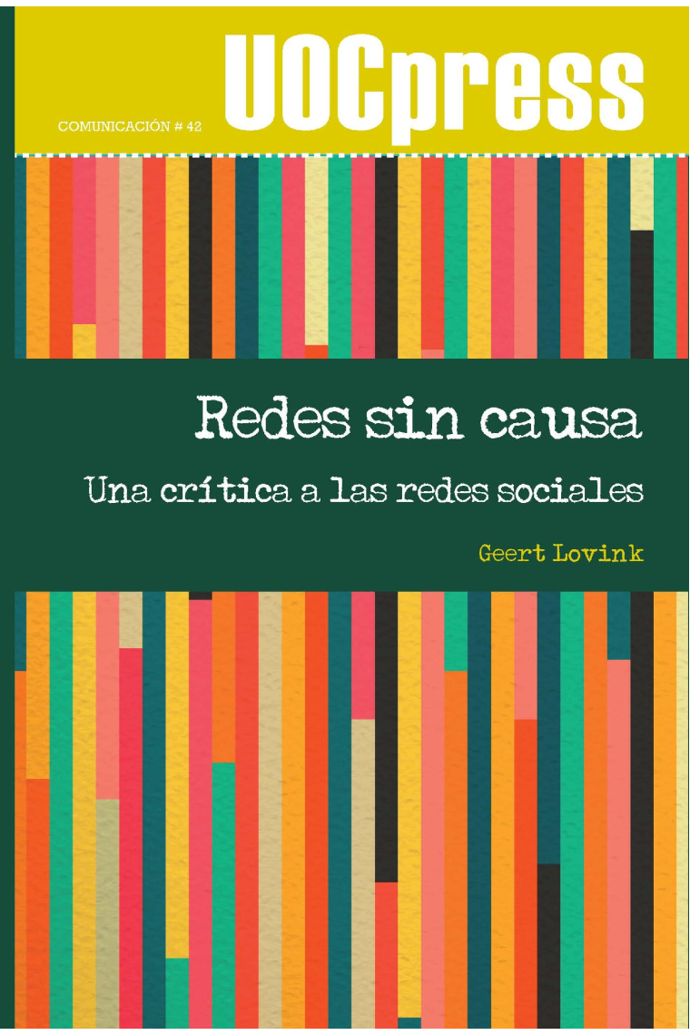 Redes sin causa. Una crítica a las redes sociales