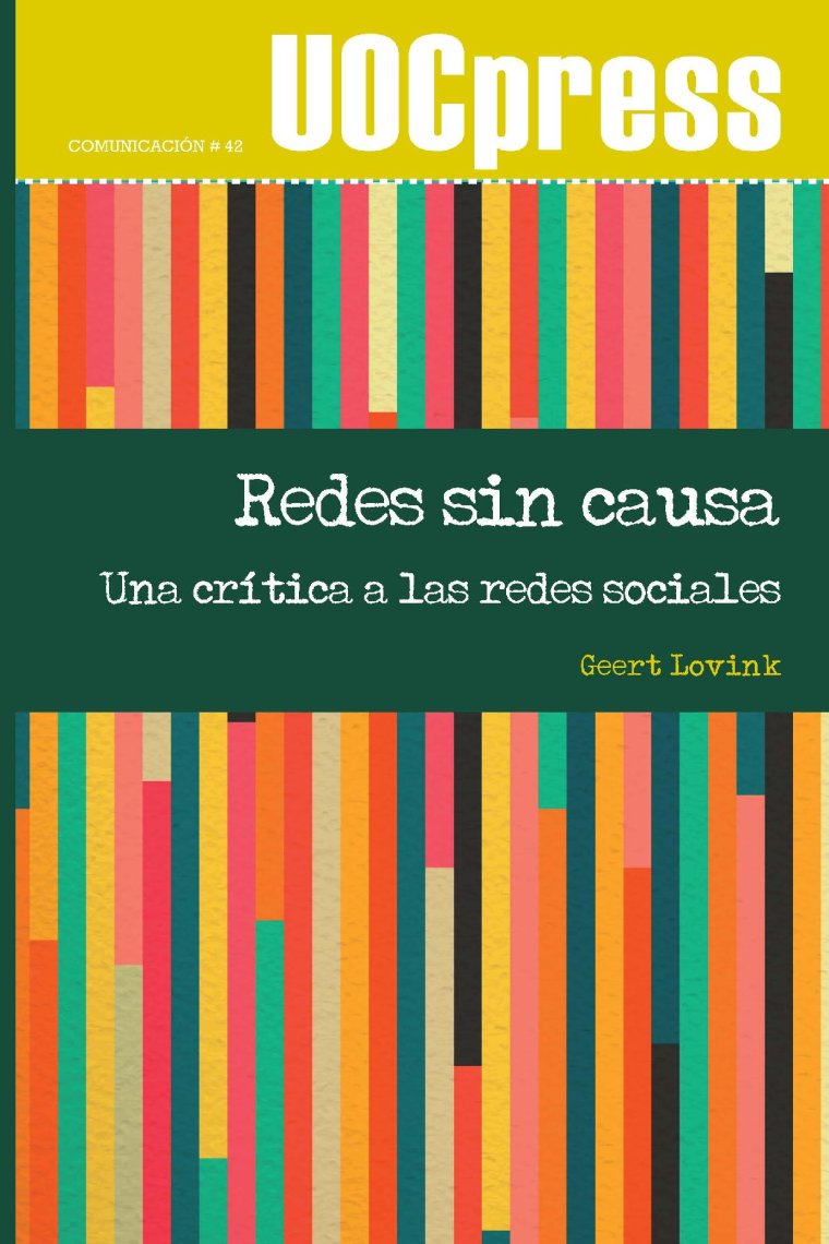 Redes sin causa. Una crítica a las redes sociales