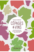 Cépages & vins - Ces raisins qui font les bonnes bouteilles (Hors collection)