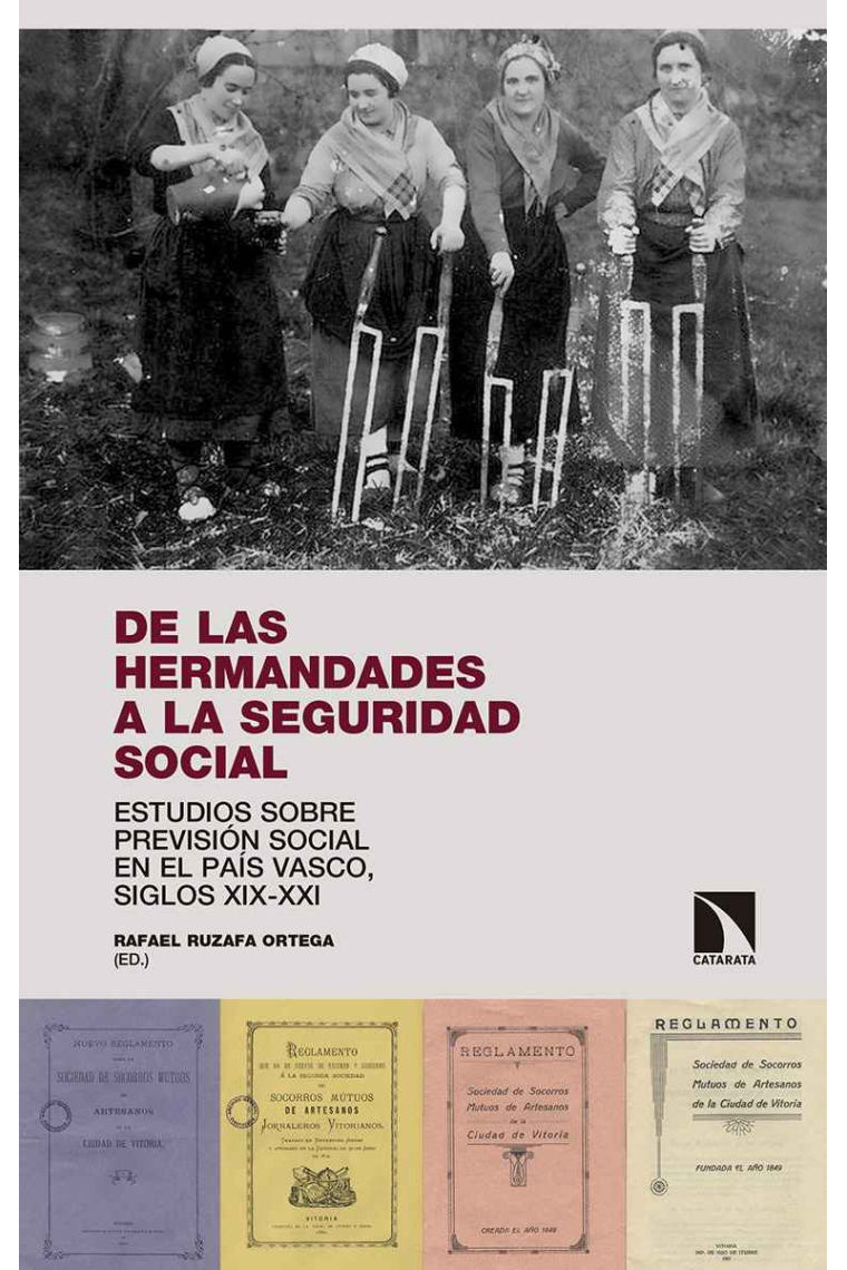 De las hermandades a la Seguridad Social. Estudios sobre previsión social en el País Vasco, siglos XIX-XXI