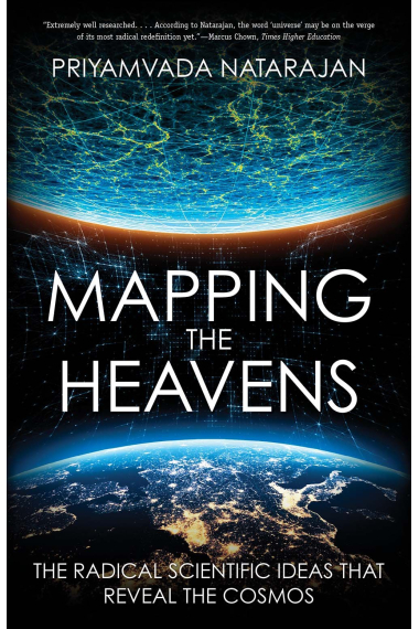 Mapping the Heavens: The Radical Scientific Ideas That Reveal the Cosmos