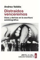 Distraídos venceremos: usos y derivas en la escritura autobiográfica