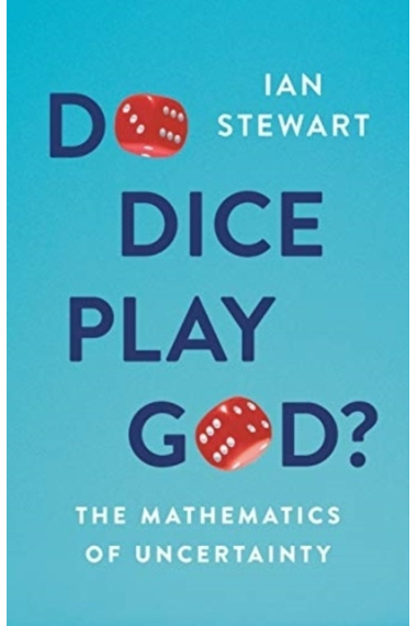 Do Dice Play God?: The Mathematics of Uncertainty