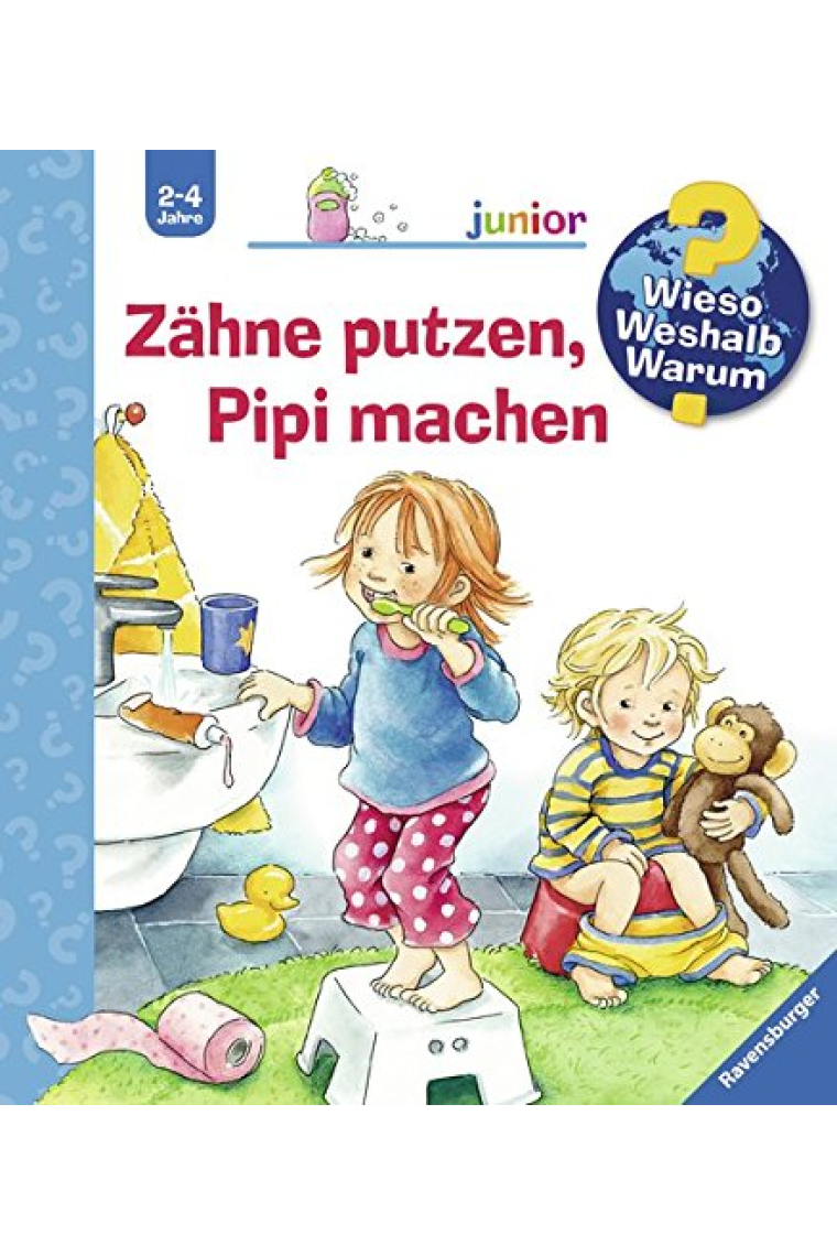 Zähne putzen, Pipi machen