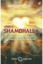 Viaje a Shambala. El mensaje de los Maestros realizados a nuestra humanidad