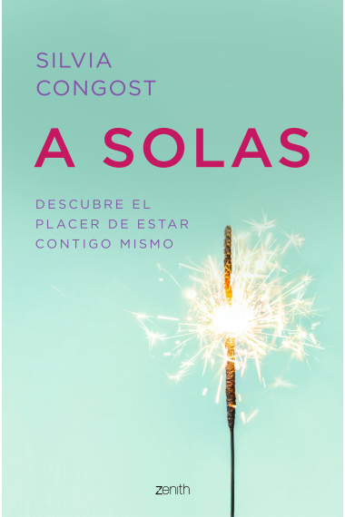 A solas. Descubre el placer de estar contigo mismo