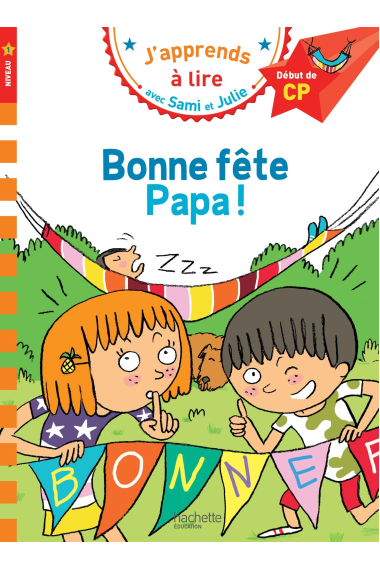 Bonne fête Papa (J'apprends à lire avec Sami et Julie - Nv 1)