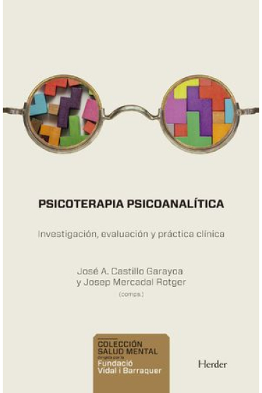 Psicoterapia psicoanalitica.Investigación, evaluación y practica clinica