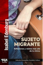 Sujeto migrante. Reflexiones y relatos más allá  de la clínica