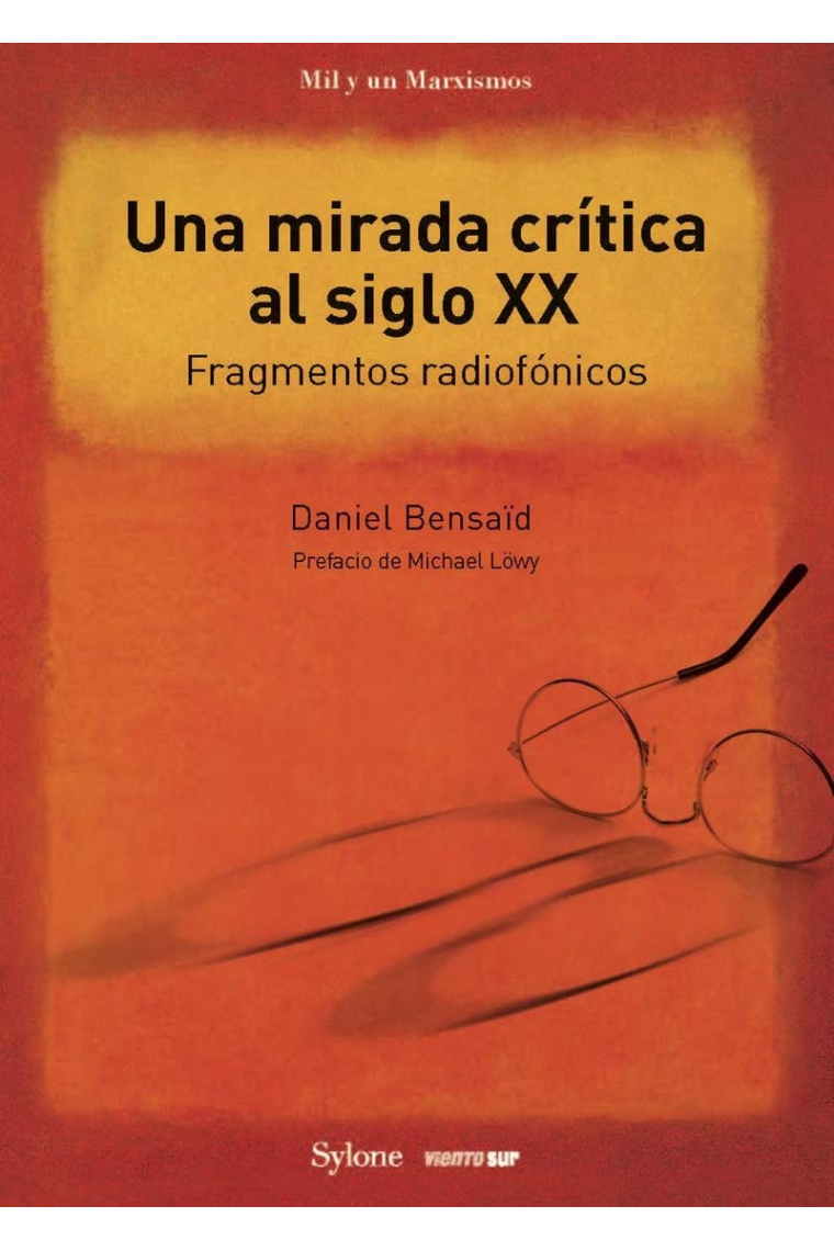 Una mirada crítica al siglo XX. Fragmentos radiofónicos