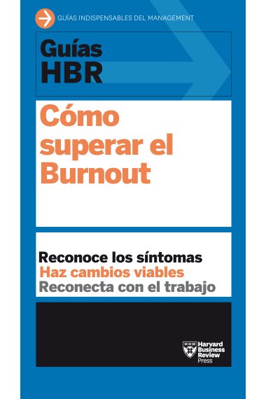 Guías HBR: Cómo superar el burnout