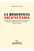 La resistencia silenciada: historia del Congreso Universitario de Escritores Jóvenes y edición facsímil de su Boletín (Madrid, 1954-1955)