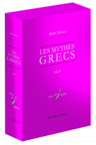 Les Mythes Grecs, I et II