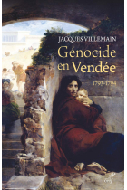 Génocide en Vendée 1793-1794: Pourquoi c'est un génocide? Pourquoi il n'est pas reconnu? Pourquoi et comment il devrait l'être?