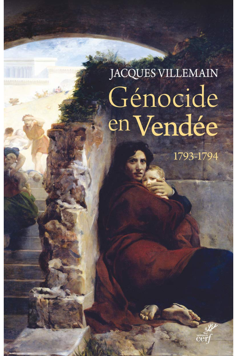 Génocide en Vendée 1793-1794: Pourquoi c'est un génocide? Pourquoi il n'est pas reconnu? Pourquoi et comment il devrait l'être?