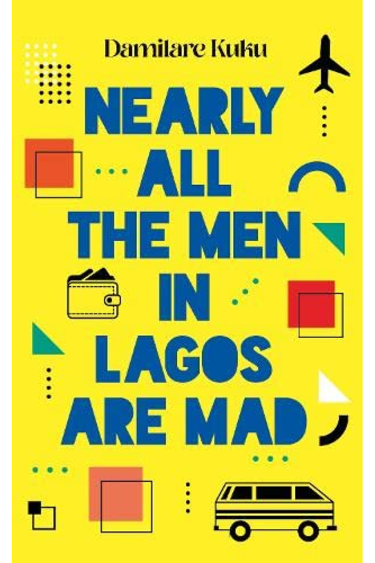 Nearly All the Men in Lagos Are Mad