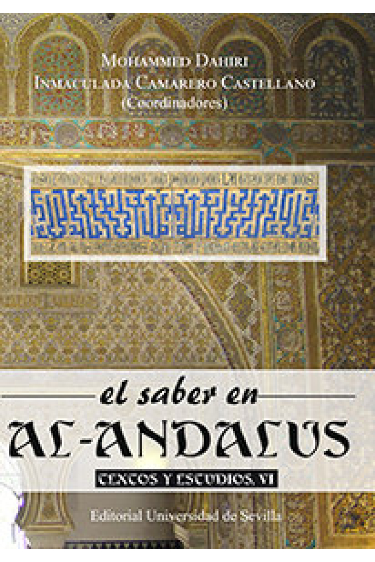 El saber en Al-Andalus. Textos y estudios, VI