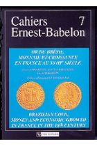 Cahiers Ernest-Babelon nº7. Or du Brésil, monnaie et croissance en France au XVIIIe siècle