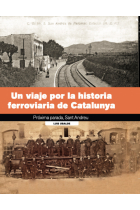 Un viaje por la historia ferroviaria de Cataluña. Siguiente parada Sant Andreu