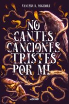 No cantes canciones tristes por mí