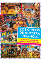 LOS CIRCOS DE NUESTRA INFANCIA EL MAYOR ESPECTACULO DEL MUN