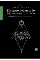 Discurso del método · Dióptrica · Meteoros · Geometría (Edición de Guillermo Quintás Alonso)