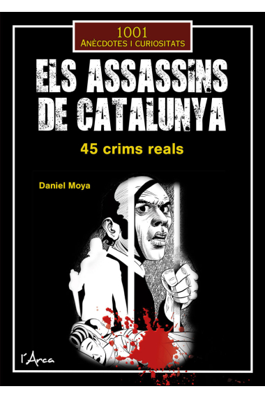 Els assassins de Catalunya. 45 crims reals