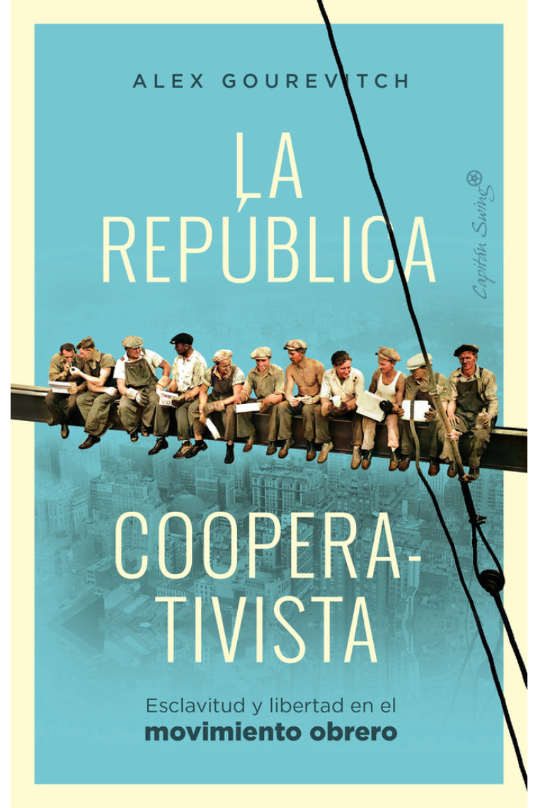 La república cooperativista. Esclavitud y libertad en el movimiento obrero