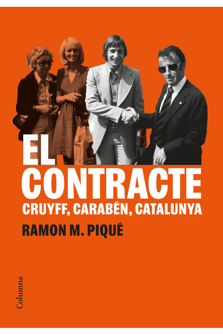 El contracte. Cruyff, Carabén, Catalunya