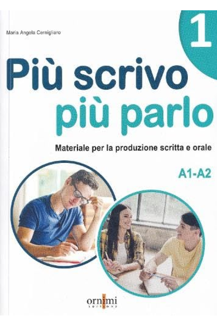 Più scrivo più parlo 1 (A1-A2)