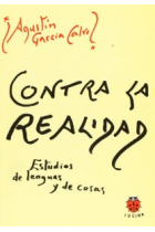 Contra la Realidad: estudios de lenguas y de cosas