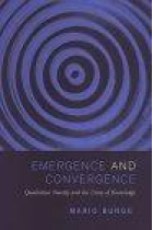 Emergence and convergence: qualitative novelty and the unity of knowledge