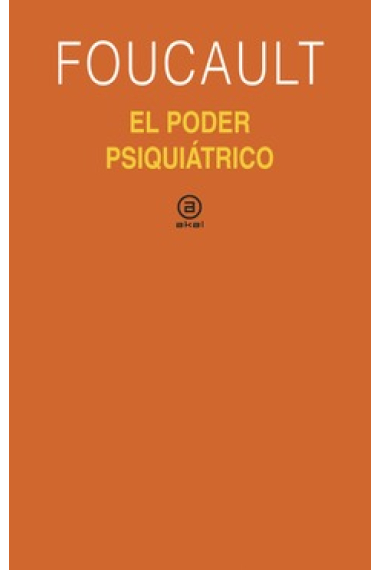 El poder psiquiátrico (Curso del Collège de France, 1973-1974)