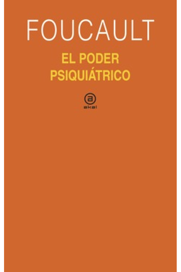 El poder psiquiátrico (Curso del Collège de France, 1973-1974)