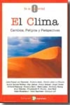 El clima. Cambios, peligros y perspectivas