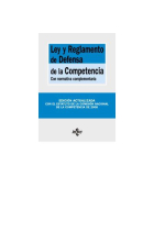 Ley y reglamento de defensa de la competencia. Con normativa complementaria