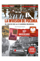 La invasión de Polonia. El inicio de la II Guerra Mundial