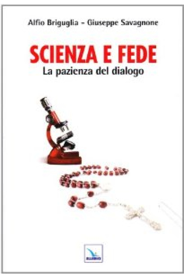 Scienza e fede: la pazienza del dialogo